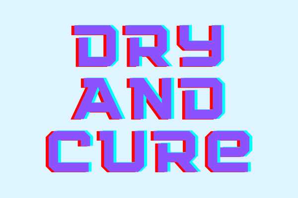 Dry And Cure