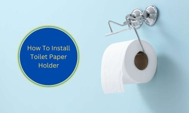How To Install Toilet Paper Holder - Reno Aider